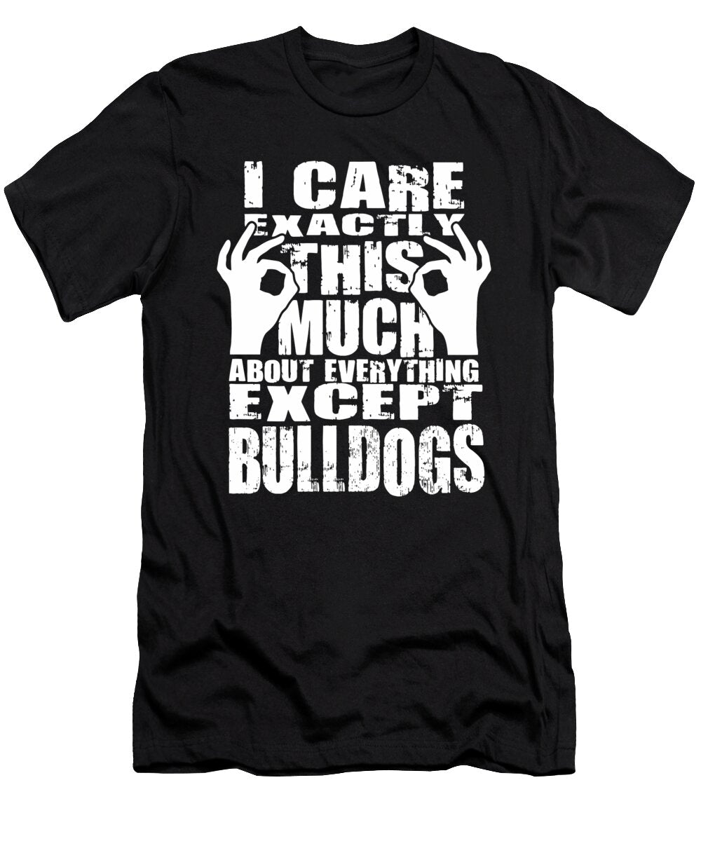 Bulldogs Lover Cares That Much Quote Dusan Vrdelja T-Shirt