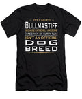 Bullmastiff Dog Owners Furry Fun Quote Dusan Vrdelja T-Shirt
