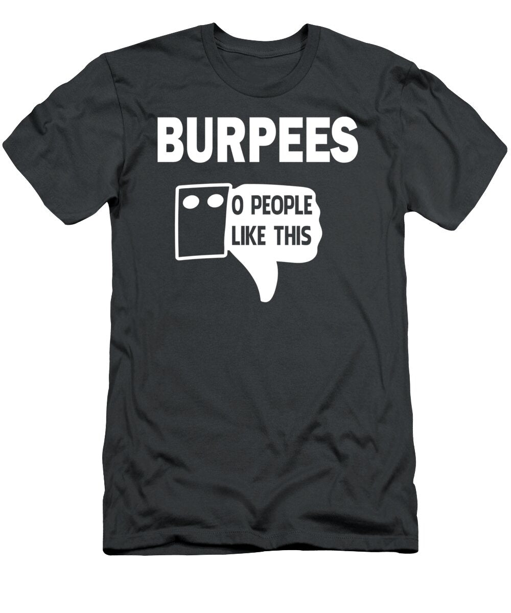 Burpees People Like This Eta Ela T-Shirt