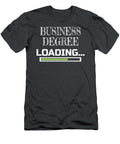 Business Degree Loading Business School Major Gift Gift James C T-Shirt