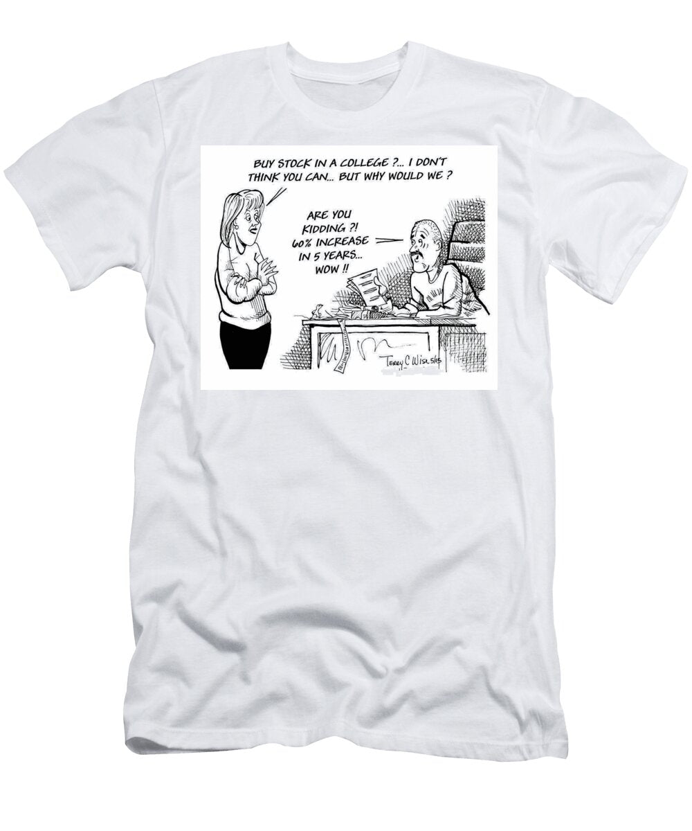 Buy Stock in a Collegei Dont Think You Canbut Why Terry Wise T-Shirt