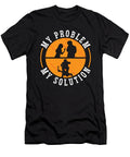 Camera Operator My Problem My Pictogram Dad Mom Tshirtconcepts Marvin Poppe T-Shirt