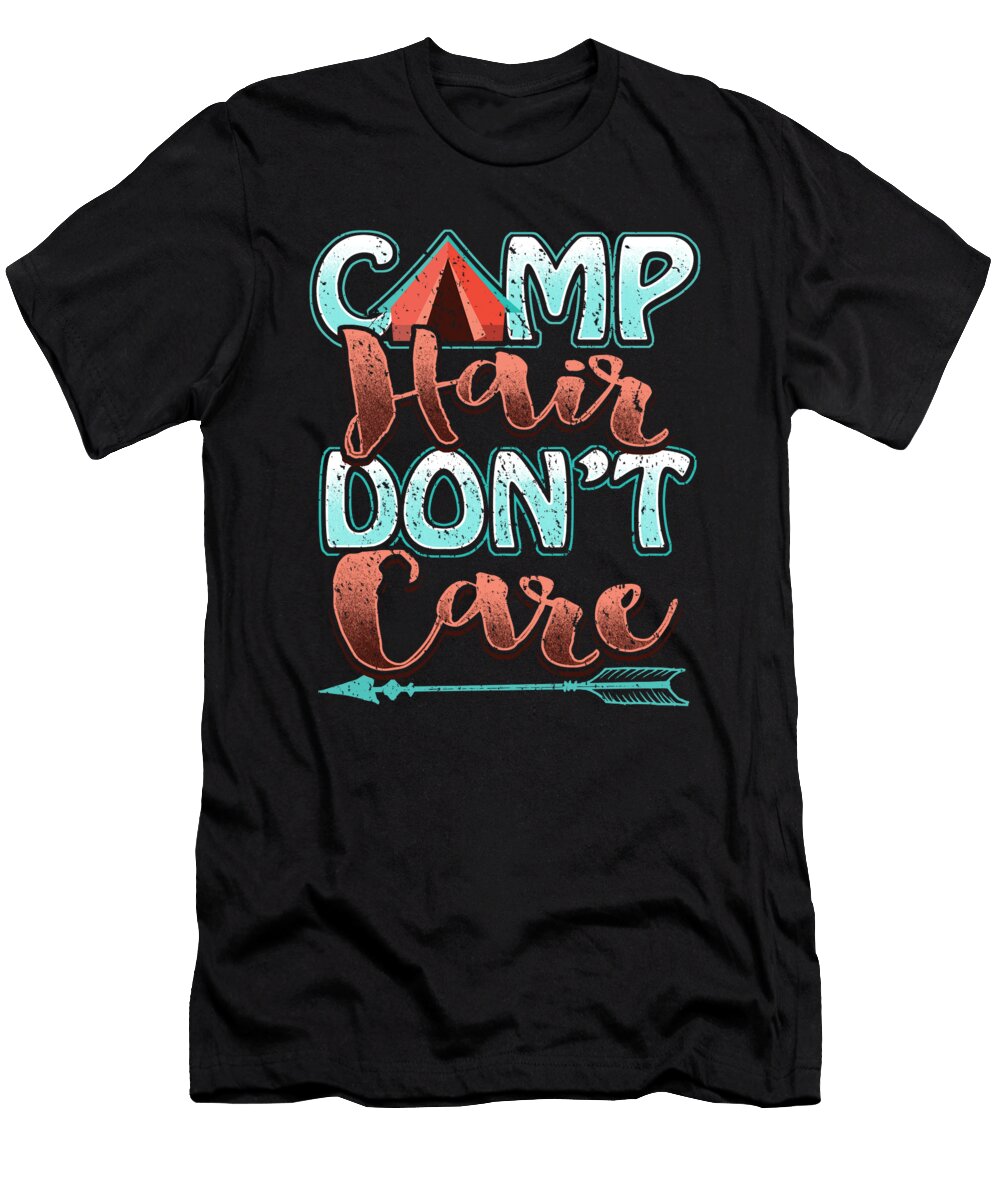 Camp Hair Dont Care Camping Nature Outdoor Tent Mister T-Shirt