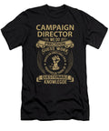 Campaign Director We Do Precision Job Gift Item Shi Hu Kang T-Shirt