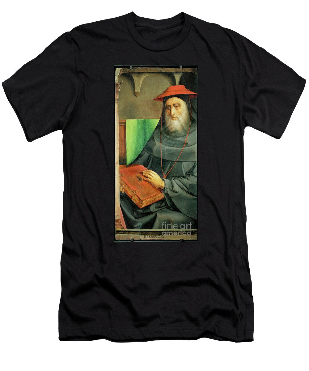 Cardinal Bessarion Humanist and Scholar From Byzantium Joos Van Gent T-Shirt