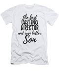 Casting Director Son Funny Gift Idea for Child Gag Inspiring Joke the Best and Even Better Funny Gift Ideas T-Shirt