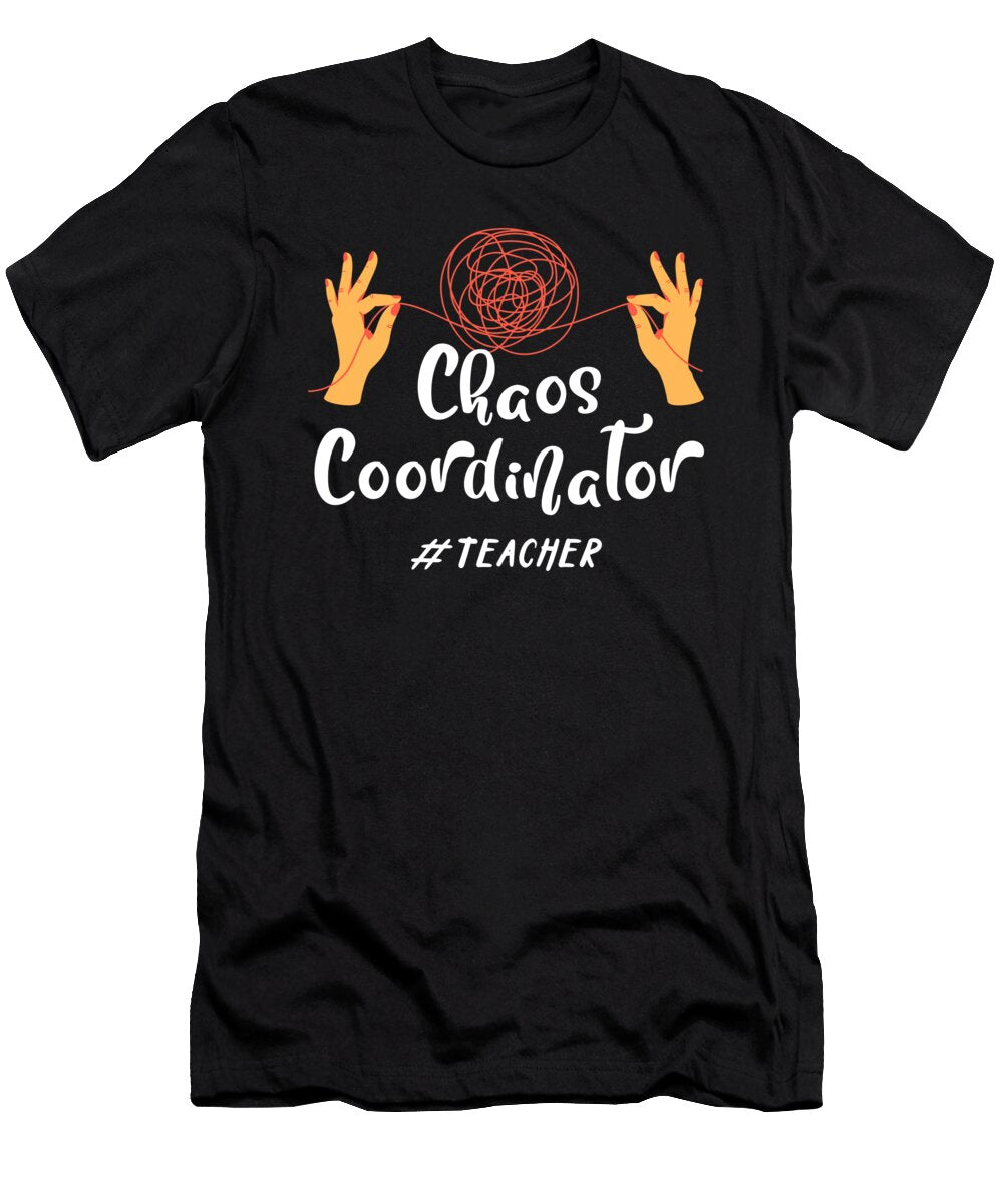 Chaos Coordinator Teacher Educator Professor Mentor Academic Major Thomas Larch T-Shirt