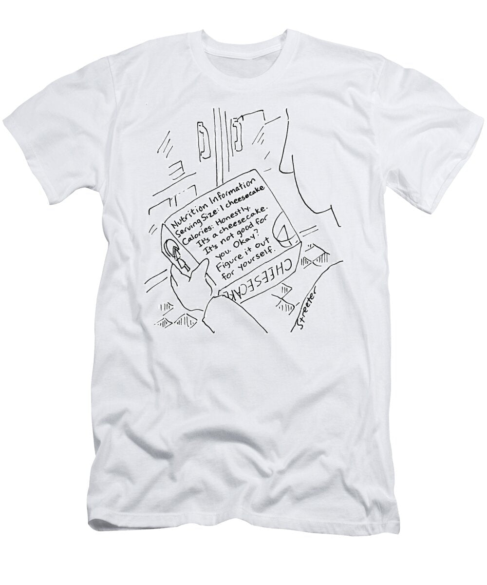 Cheesecake Nutritional Information Betsy Streeter T-Shirt