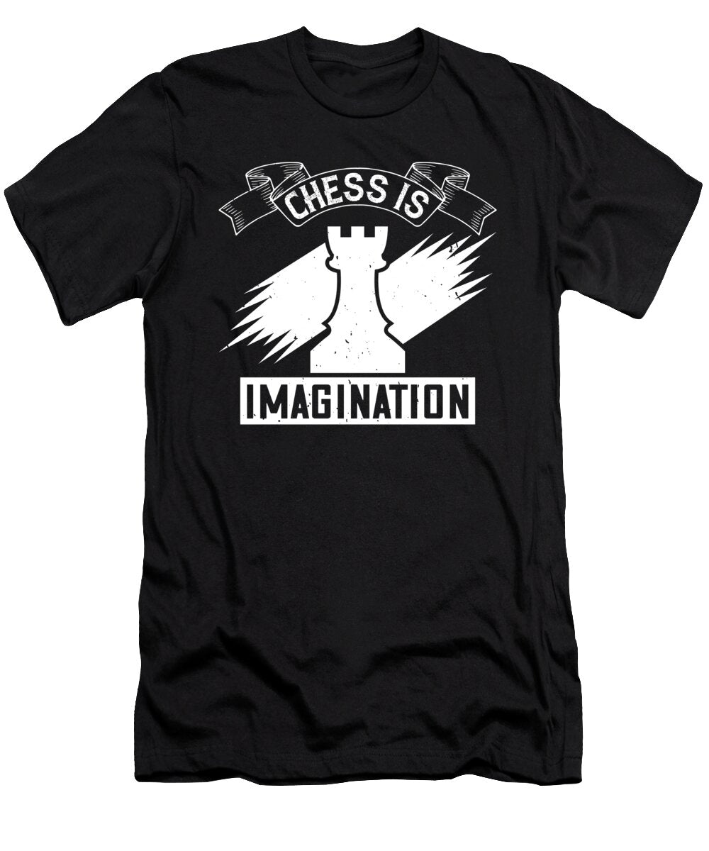 Chess Is Imagination Jacob Zelazny T-Shirt