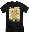Chess Is Mental Tortur Jacob Zelazny T-Shirt