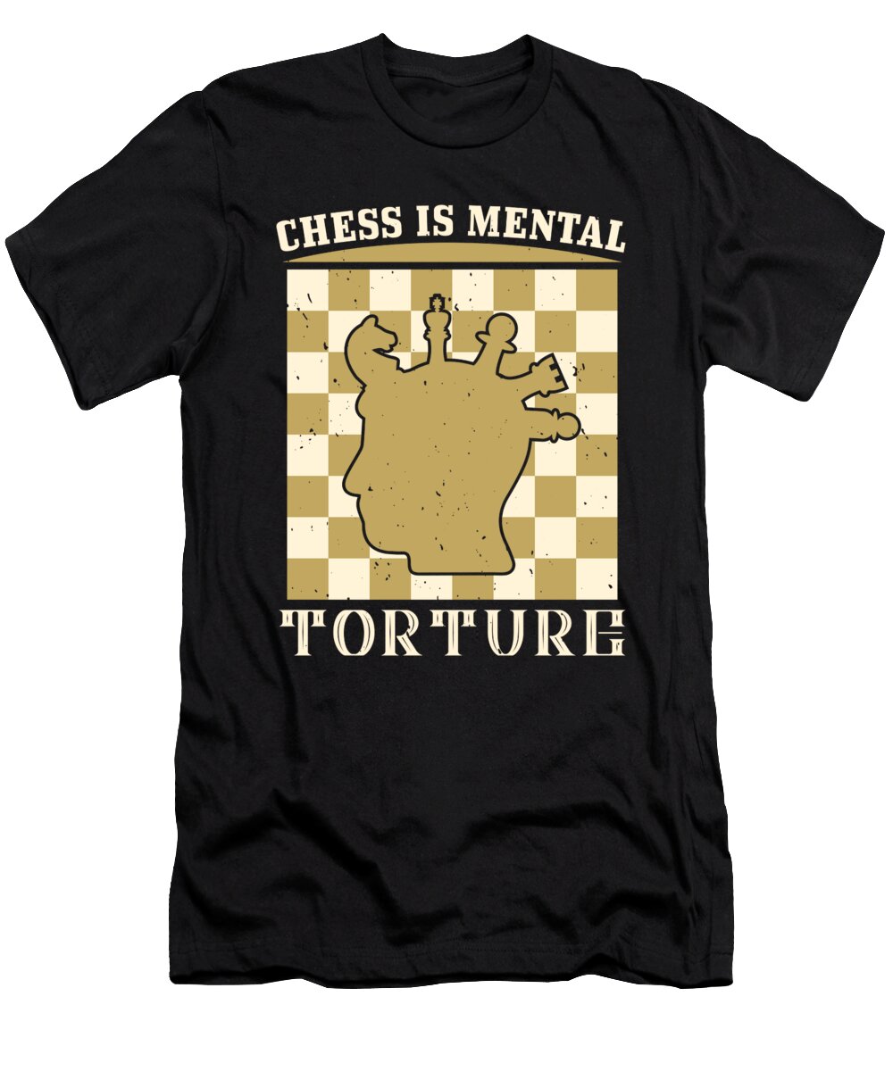 Chess Is Mental Tortur Jacob Zelazny T-Shirt