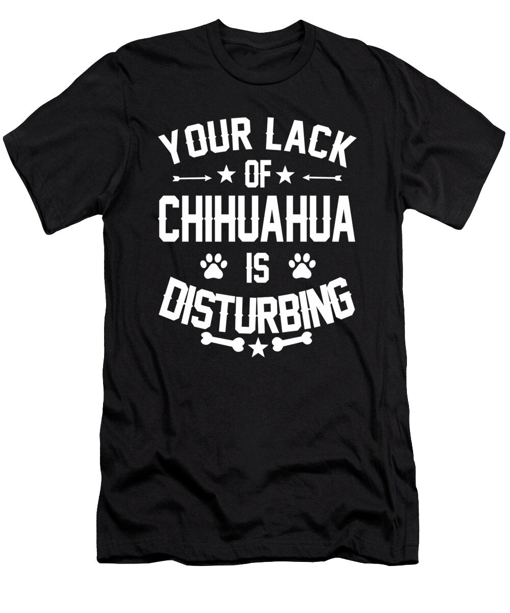 Chihuahua Dog Owners Disturbing Quote Dusan Vrdelja T-Shirt