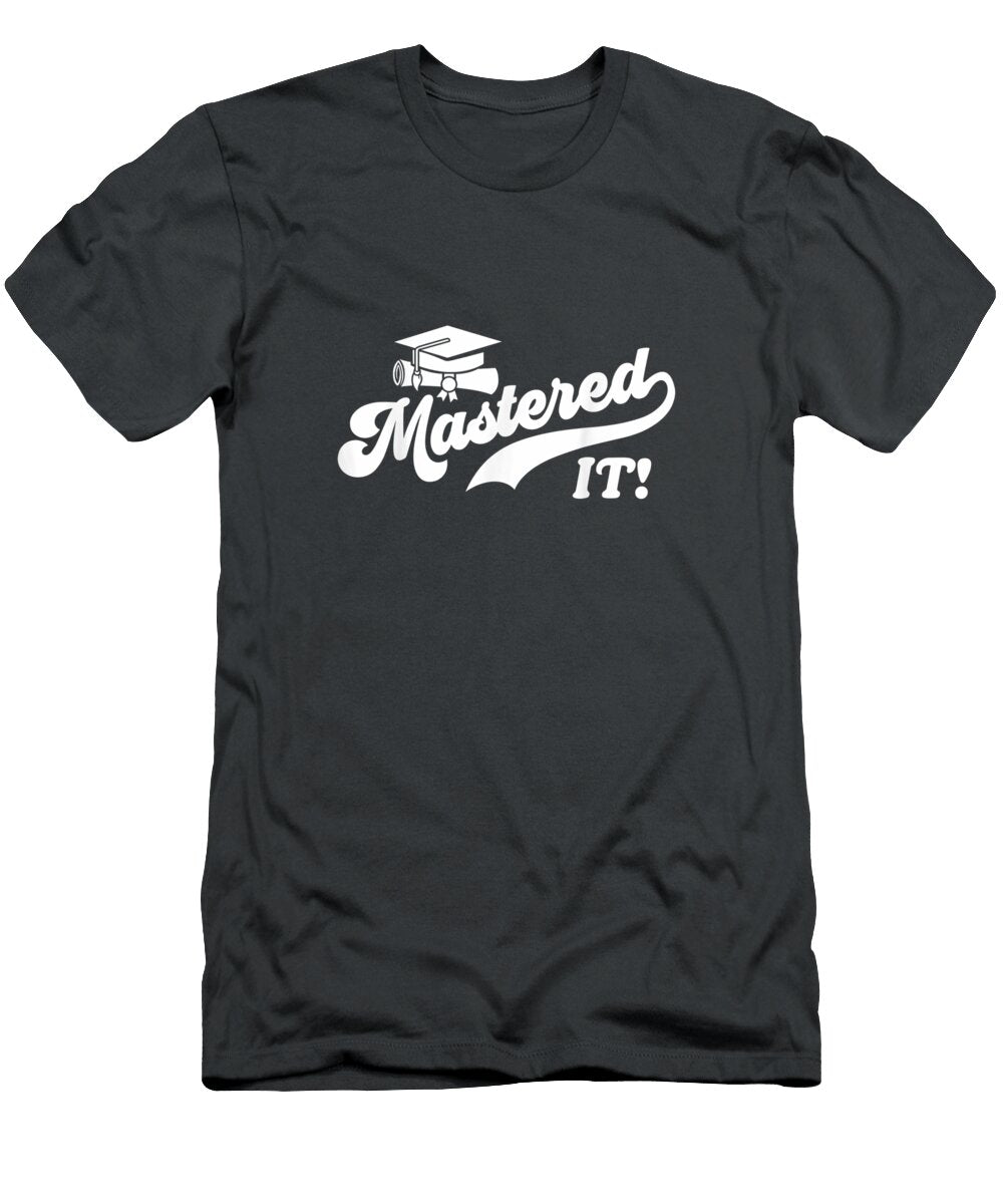 Class of 2021 Mastered It College Masters Degree Graduation Henri Neveah T-Shirt