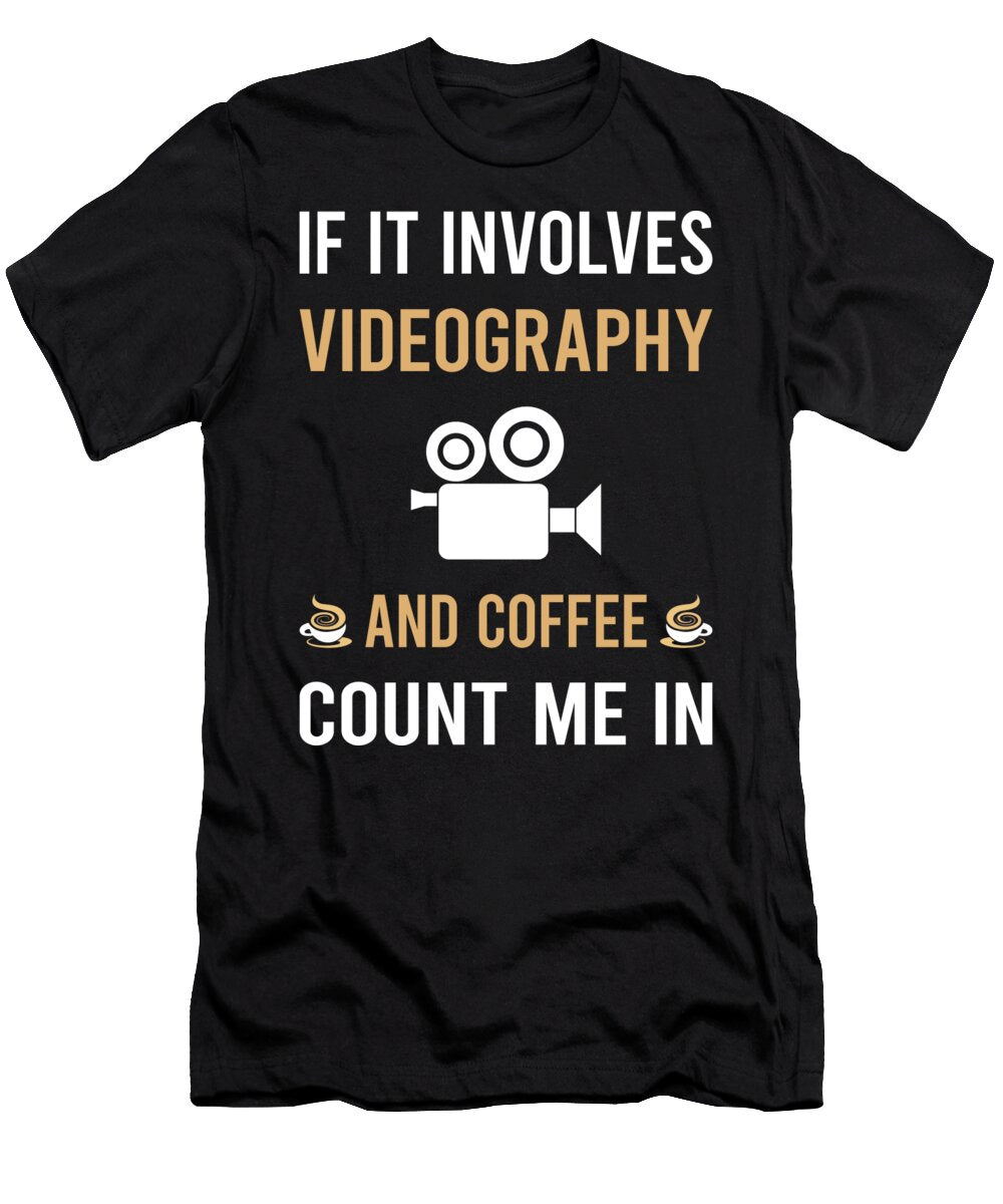 Coffee and Videography Videographer Petrona Romero T-Shirt