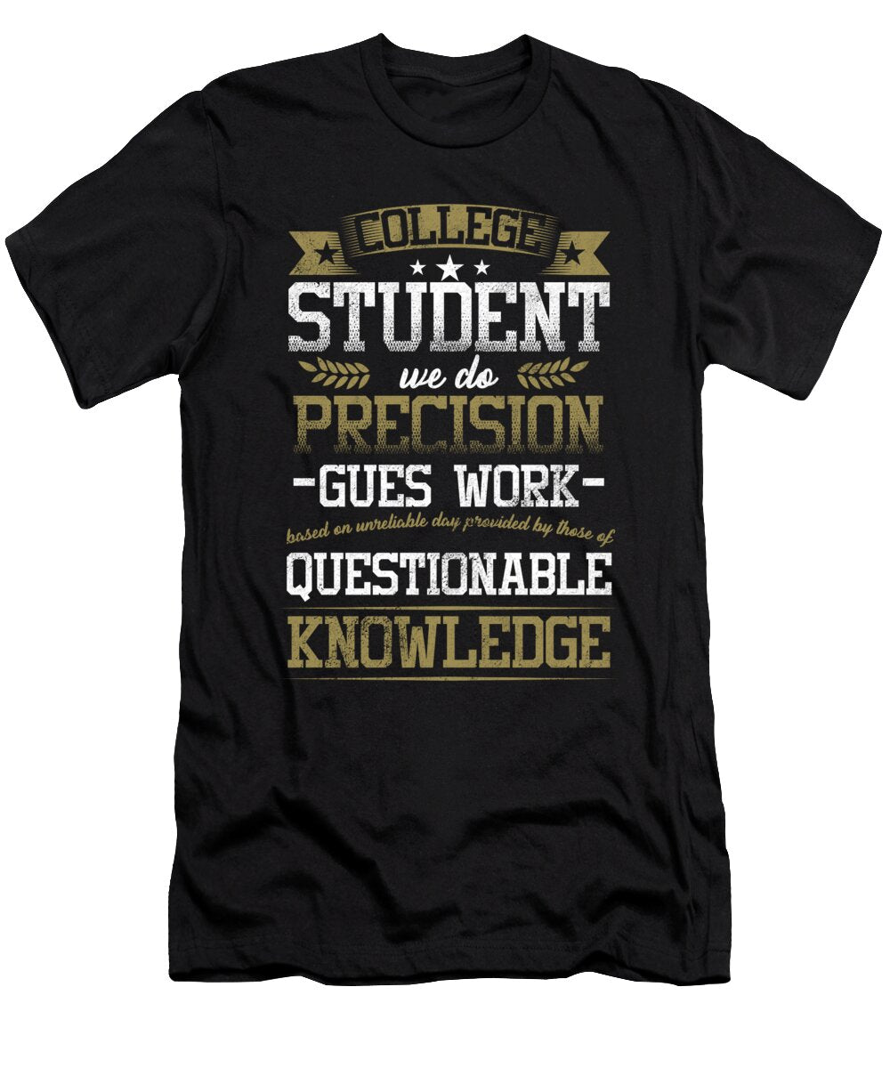 College Student We Do Precision Professor Tertiary Schools Literature Gift Thomas Larch T-Shirt