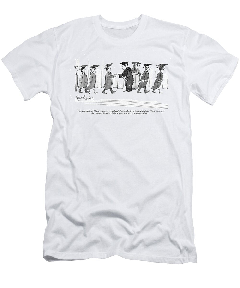Congratulations Please Remember the Colleges Financial Mort Gerberg T-Shirt