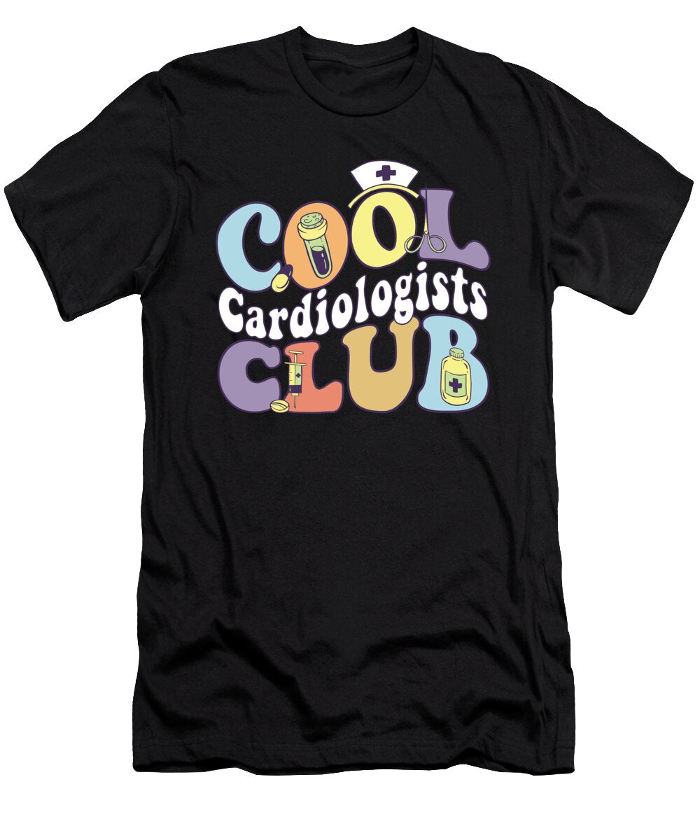 Cool Cardiologists Club Medical Practitioner Cardio Groovy Maximus Designs T-Shirt