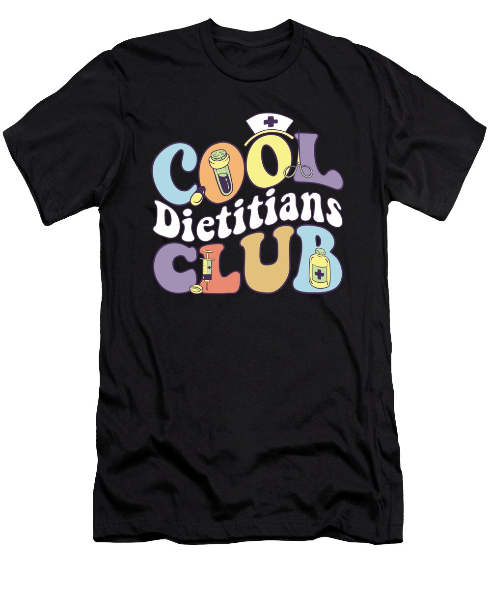 Cool Dietitians Club Nutritionist Practitioner Groovy Maximus Designs T-Shirt