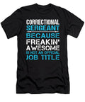 Correctional Sergeant Freaking Awesome Job Gift Item Shi Hu Kang T-Shirt