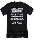Corrections Sergeant Ninja Job Gift Item Shi Hu Kang T-Shirt