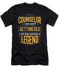 Counselor Gift Idea Counselor I Am Not Getting Old I Am Becoming a Legend Kanig Designs T-Shirt