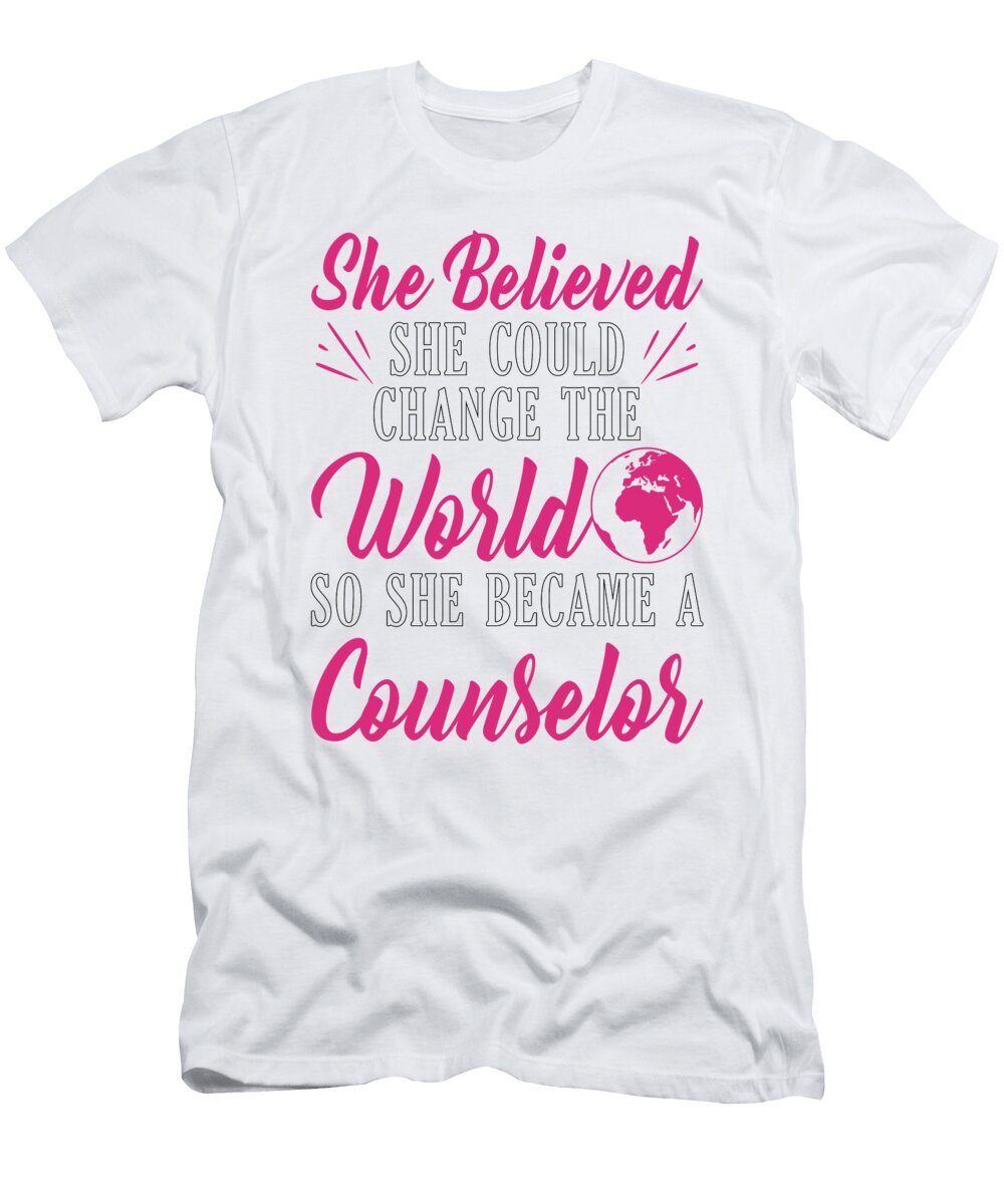 Counselor Gift She Believed She Could Change the World Became a Counselor Kanig Designs T-Shirt