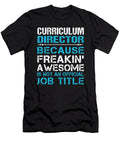 Curriculum Director Freaking Awesome Job Gift Item Shi Hu Kang T-Shirt
