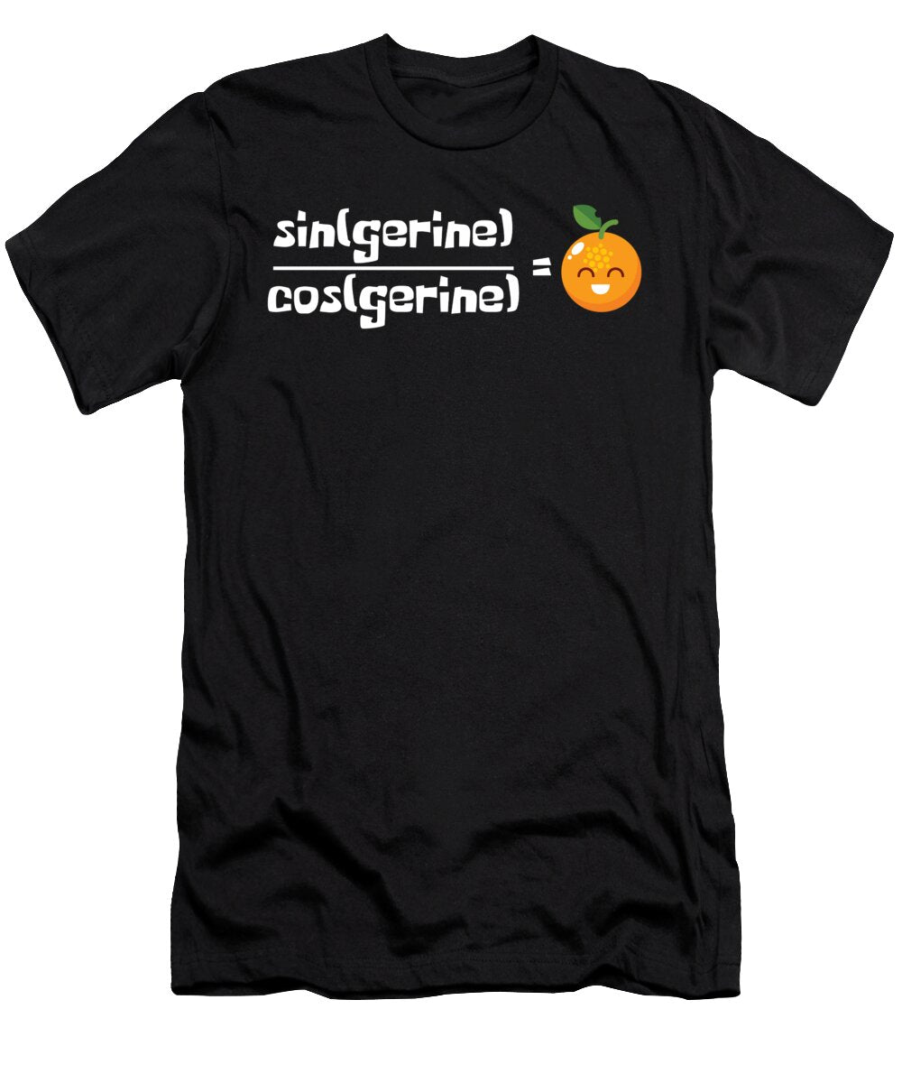 Cute Math Teacher Calculus Professor Puns Singerine Cosgerine Tangerine Thomas Larch T-Shirt