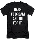 Dare to Dream and Go for It Matthew Chan T-Shirt