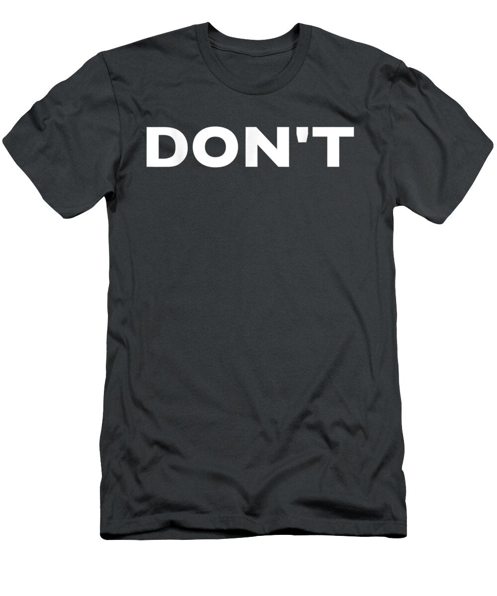 David Dont Do Not Creek Artin Rihanna T-Shirt