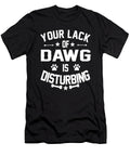 Dawg Dog Owners Disturbing Quote Dusan Vrdelja T-Shirt