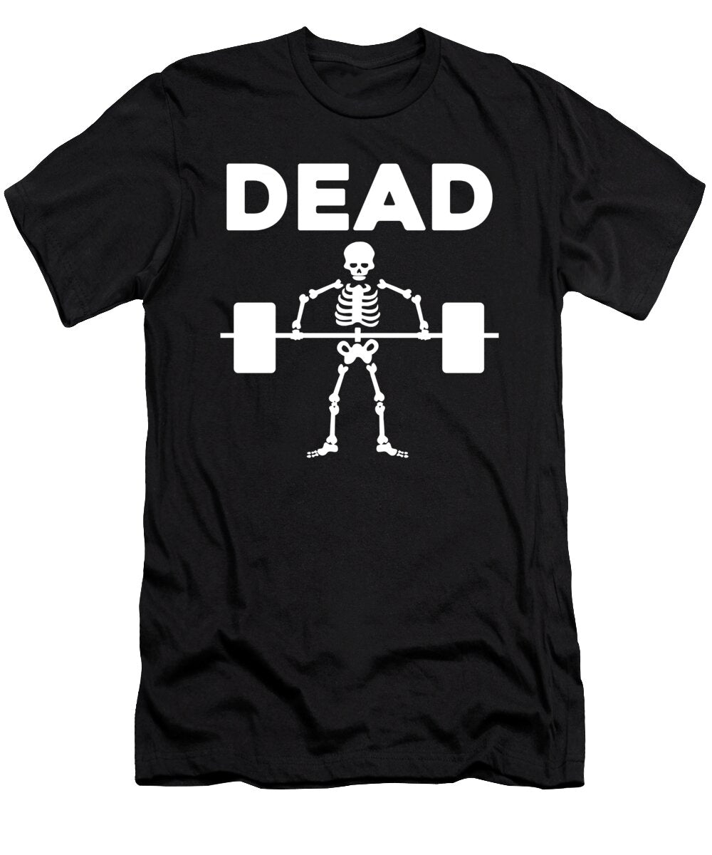 Dead Cute Skeleton Weighlifting Bodybuilding Fitness Gift Jan Deelmann T-Shirt