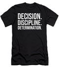 Decision Discipline Determination Gym Hustle Success Matthew Chan T-Shirt