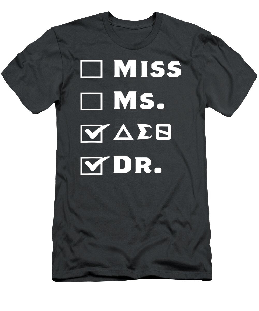Delta Doctor Physician Sorority Sigma Sisterhood Theta Funny Roland Finlay T-Shirt