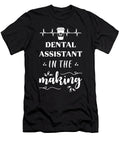 Dental Assistant in the Making Manuel Schmucker T-Shirt