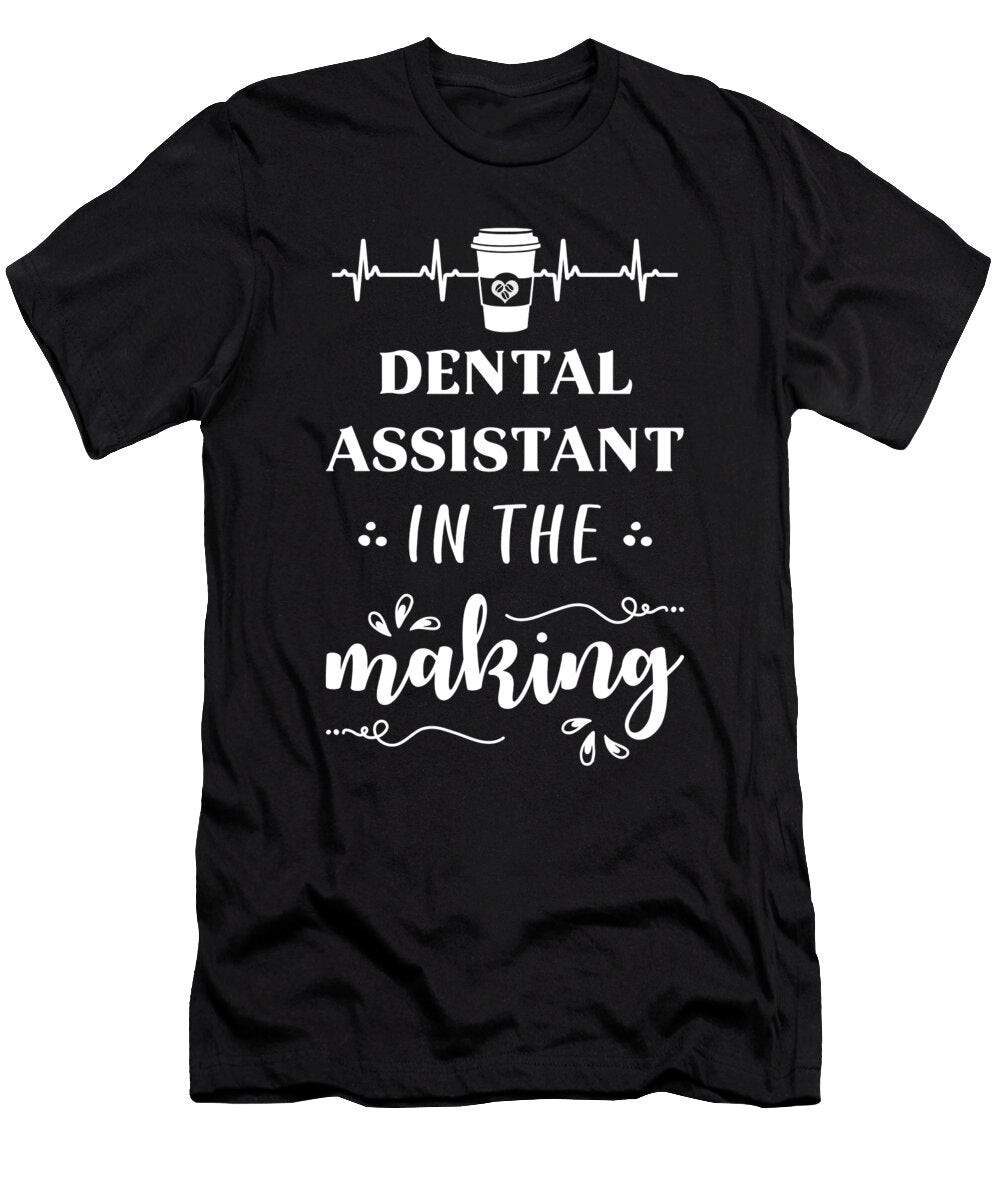 Dental Assistant in the Making Manuel Schmucker T-Shirt