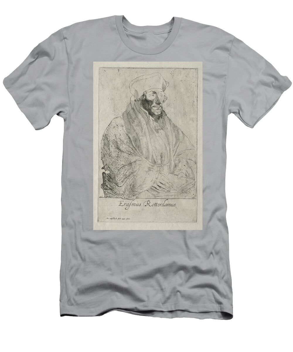 Desiderius Erasmus of Rotterdam Anthony Van Dyck T-Shirt