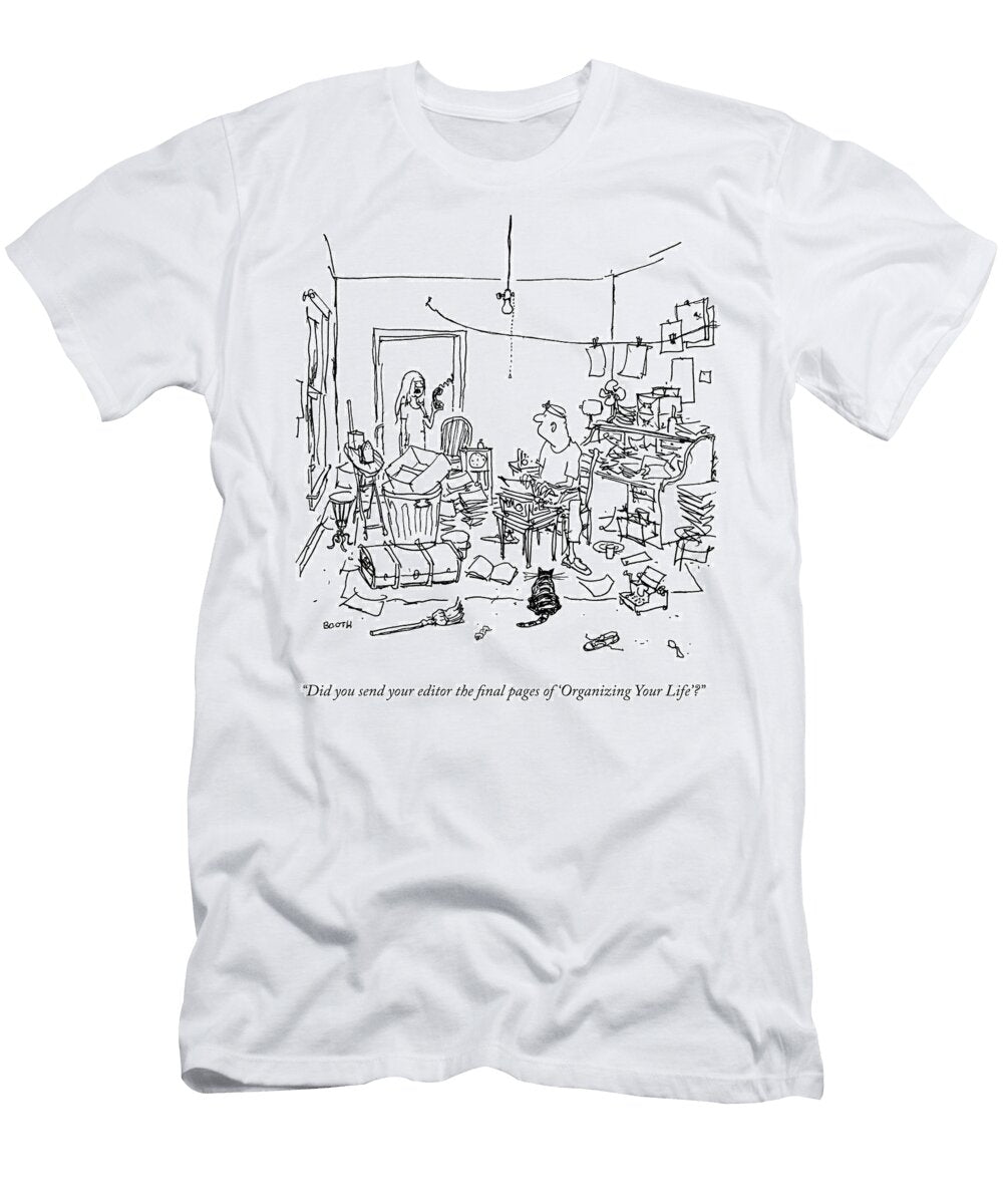 Did You Send Your Editor the Final Pages of Organizing George Booth T-Shirt