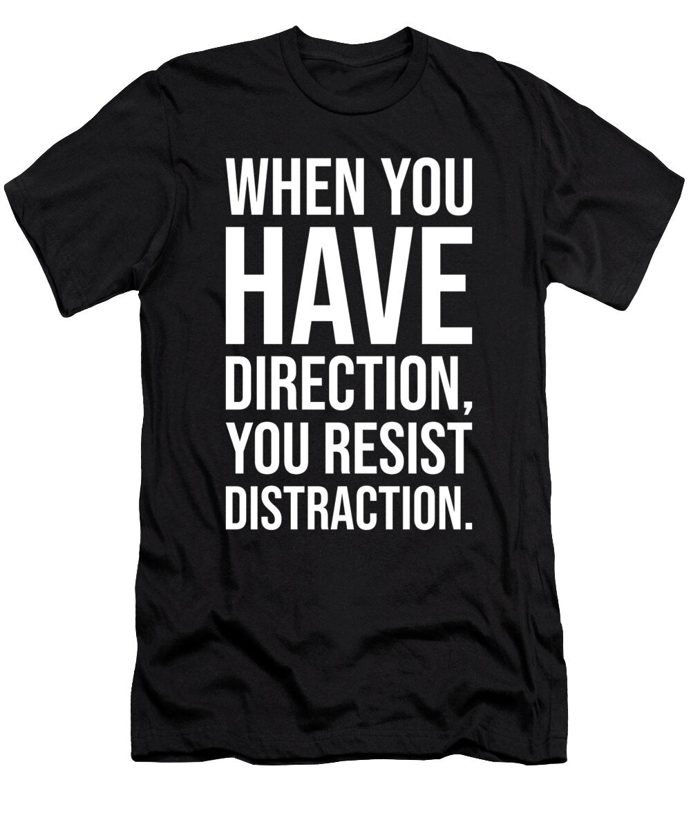Direction Vs Distraction Gym Hustle Success Motivational Matthew Chan T-Shirt