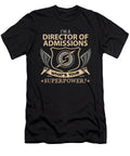 Director of Admissions What Is Your Superpower Job Gift Item Shi Hu Kang T-Shirt