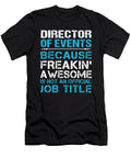 Director of Events Freaking Awesome Job Gift Item Shi Hu Kang T-Shirt