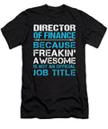 Director of Finance Freaking Awesome Job Gift Item Shi Hu Kang T-Shirt