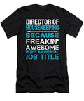 Director of Housekeeping Freaking Awesome Job Gift Item Shi Hu Kang T-Shirt