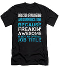 Director of Marketing and Communications Freaking Awesome Job Gift Item Shi Hu Kang T-Shirt