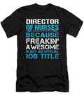 Director of Nurses Freaking Awesome Job Gift Item Shi Hu Kang T-Shirt