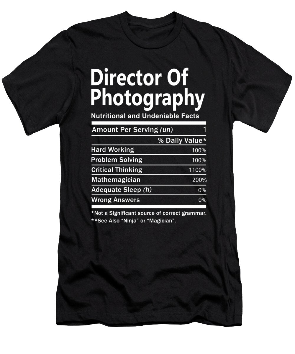 Director of Photography Nutrition Factors Gift Item Shi Hu Kang T-Shirt