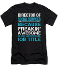 Director of Social Services Freaking Awesome Job Gift Item Shi Hu Kang T-Shirt