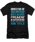 Director of Volunteer Freaking Awesome Job Gift Item Shi Hu Kang T-Shirt