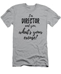 Director Whats Your Excuse Funny Gift Idea for Coworker Office Gag Job Joke Funny Gift Ideas T-Shirt