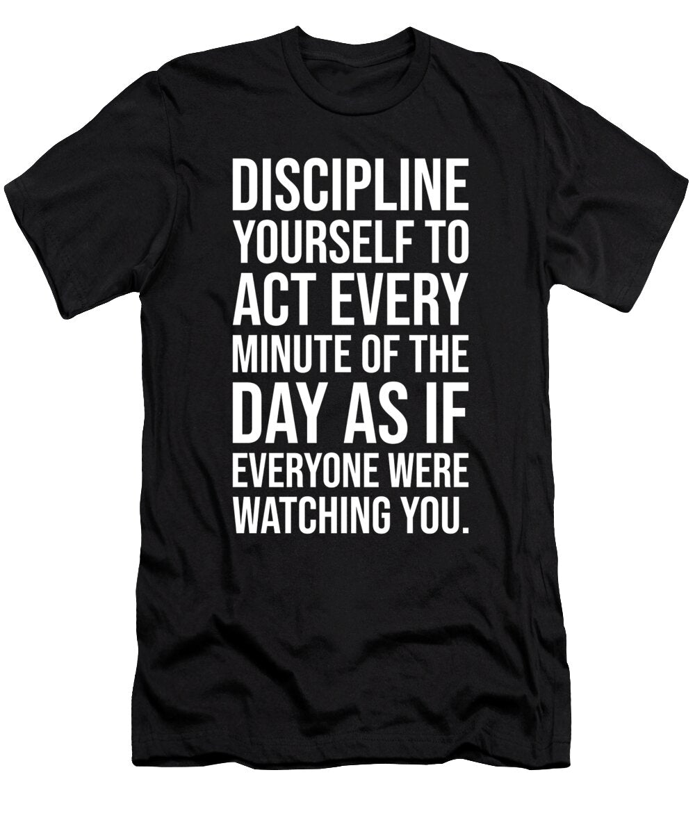 Discipline Yourself to Act Gym Hustle Success Motivational Matthew Chan T-Shirt